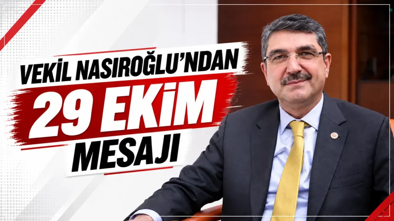 Vekil Nasıroğlu’ndan 29 Ekim mesajı