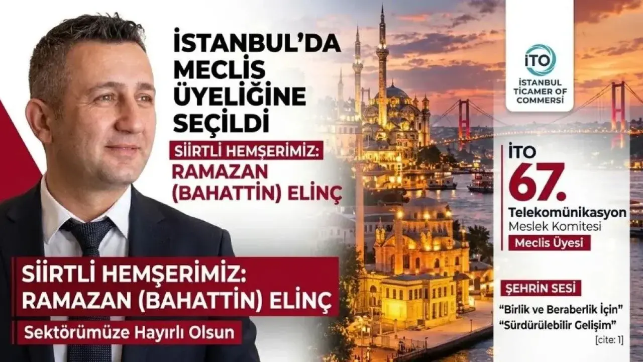 Siirtli İş İnsanı Elinç, İTO Meclis Üyeliğine Seçildi