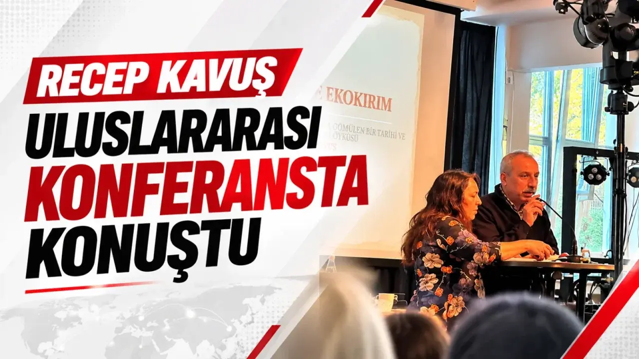 Recep Kavuş uluslararası konferansta konuştu