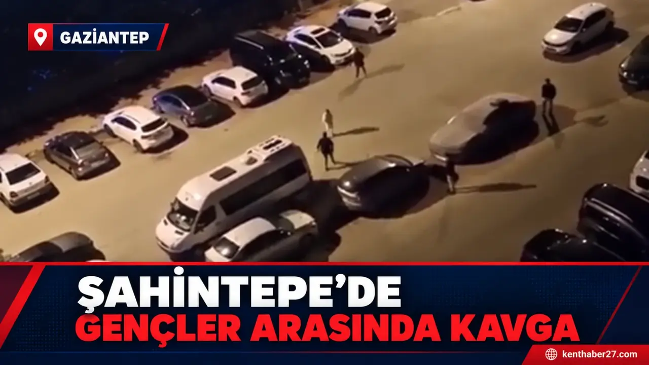 Gaziantep’te Gençler Arasında Büyük Kavga!