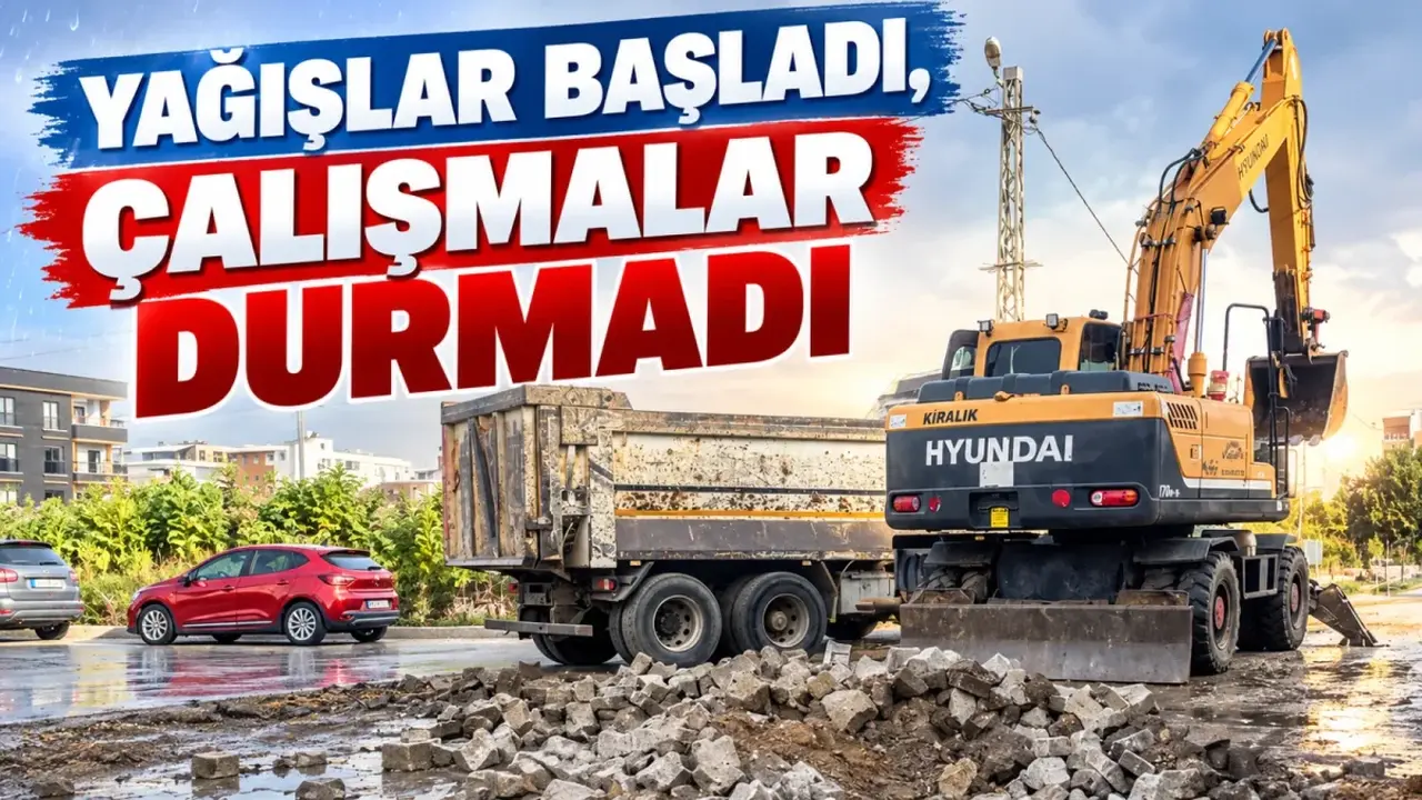 Yağışlar başladı, çalışmalar durmadı