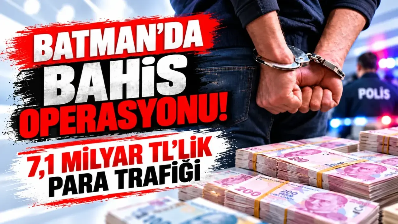 Batman’da bahis operasyonu! 7,1 milyar TL’lik para trafiği
