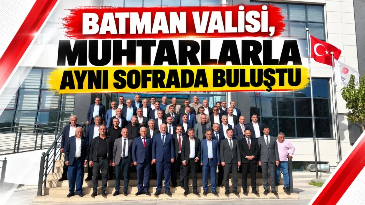 Batman Valisi, muhtarlarla aynı sofrada buluştu
