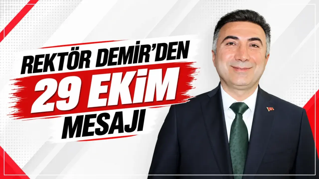 Rektör Demir’den 29 Ekim mesajı