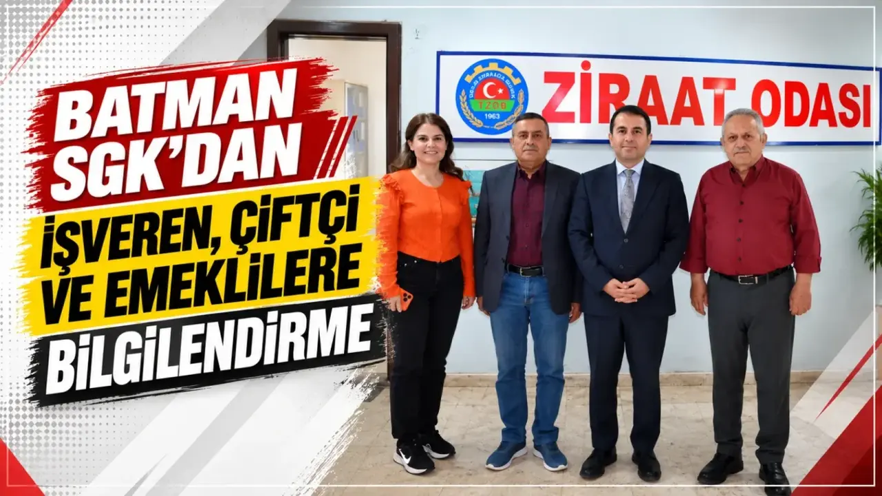 Batman SGK’dan işveren, çiftçi ve emeklilere bilgilendirme