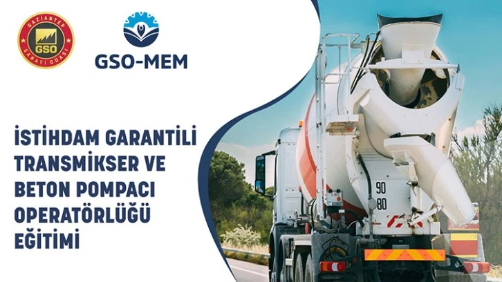 GSO-MEM’DE İSTİHDAM GARANTİLİ TRANSMİKSER VE BETON POMPACI OPERATÖRLÜĞÜ EĞİTİMİ VERİLECEK