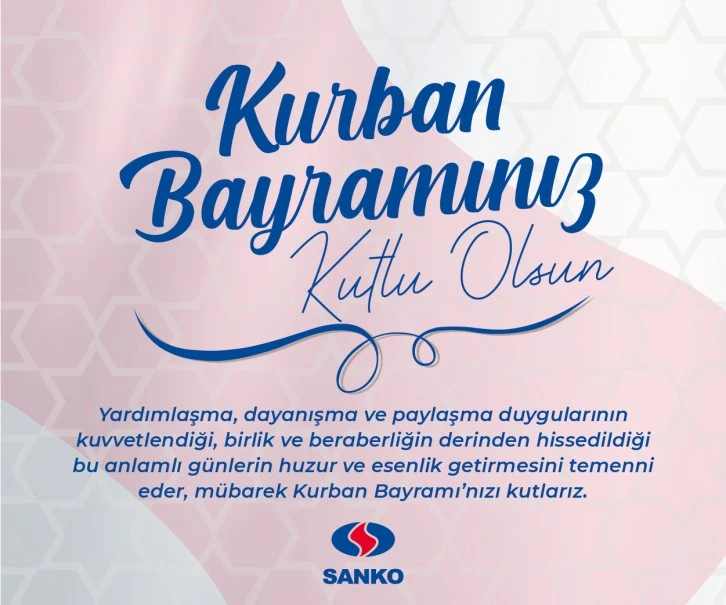 SANKO HOLDİNG KURBAN BAYRAMINI KUTLADI