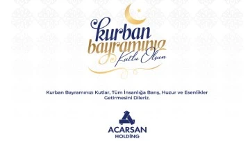 ACARSAN Holding'den Kurban Bayramı mesajı