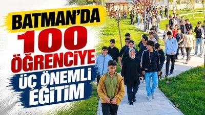 Batman’da 100 öğrenciye üç önemli eğitim