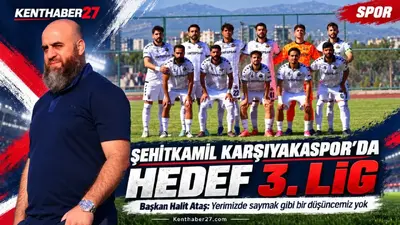 Şehitkamil Karşıyakaspor Başkanı Halit Ataş: “Hedefimiz kesinlikle 3. Lig”