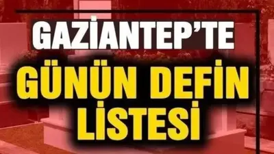 Gaziantep’te acı gün! 19 Ekim 2026 tarihinde