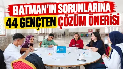 Batman’ın sorunlarına 44 gençten çözüm önerisi