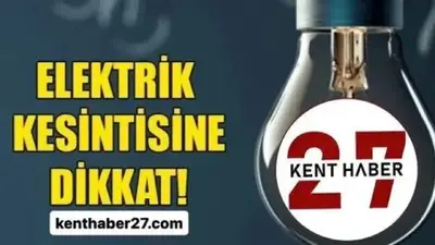 28 Ekim 2026 tarihinde Gaziantep'te elektrik kesintisi