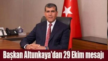 Başkan Mahsum Altunkaya'dan 29 Ekim mesajı