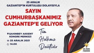 Cumhurbaşkanı Erdoğan Gaziantep’e geliyor