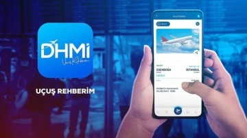 DHMİ'nin "Uçuş Rehberim" mobil uygulamasına yeni özellikler eklendi