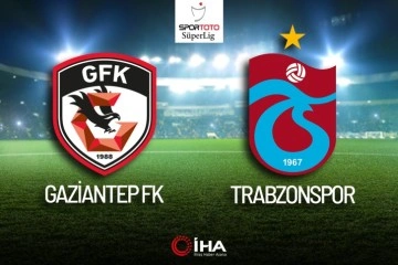 Gaziantep FK - Trabzonspor Maçı Canlı Anlatım