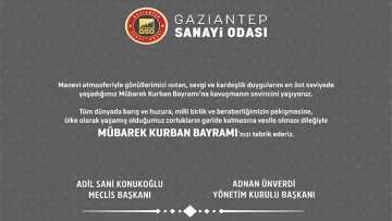 Gaziantep Sanayi Odasın'dan Kurban Bayramı mesajı