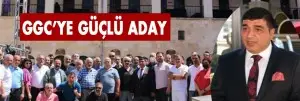 GGC'YE GÜÇLÜ ADAY