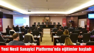 Yeni Nesil Sanayici Platformu’nda eğitimler başladı